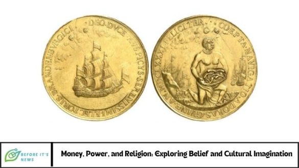 Money, Power, and Religion: Exploring Belief and Cultural Imagination