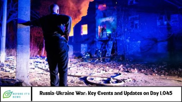 Russia-Ukraine war: List of key events, day 1,045