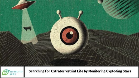 Searching for Extraterrestrial Life by Monitoring Exploding Stars
